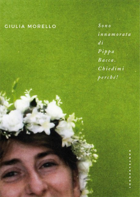 Giulia Morello, Sono innamorata di Pippa Bacca. Chiedimi perchè! (Castelvecchi Editore, 2015).